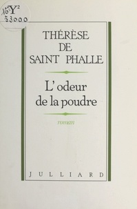 Catherine de Saint-Phalle et  Sain - L'Odeur de la poudre.