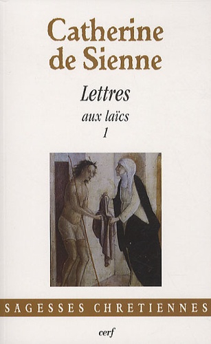  Catherine de Sienne - Les Lettres - Tome 3, Lettres aux laïcs (1).