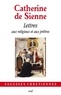 Catherine de Sienne et  Catherine de Sienne - Lettres aux religieux et aux prêtres.