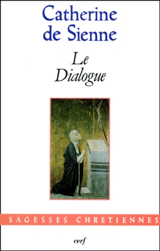  Catherine de Sienne sainte - Le Dialogue. 2eme Edition.