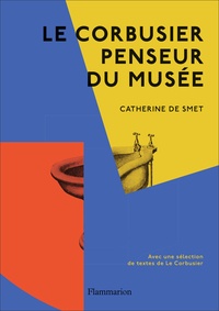 Téléchargez des livres à partir de google books mac gratuit Le Corbusier, penseur du musée
