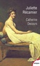 Catherine Decours - Juliette Recamier - L'art de la séduction.