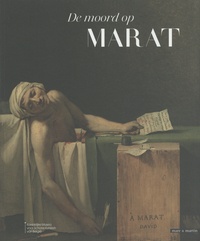 Catherine Defeyt et Pierre-Yves Desaive - De moord op Marat.