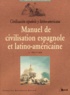 Catherine Delamarre-Sallard - Manuel De Civilisation Espagnole Et Latino-Americaine Premier Cycle Universitaire. 2eme Edition.