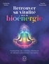 Catherine Delbar et Gautier Havelange - Retrouver sa vitalité avec la bioénergie.