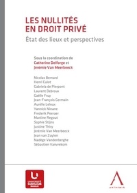 Catherine Delforge et Jérémie Van Meerbeeck - Les nullités en droit privé - Etat des lieux et perspectives.