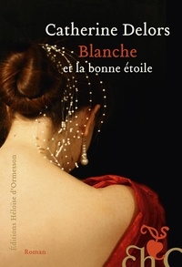 Catherine Delors - Blanche et la bonne étoile.