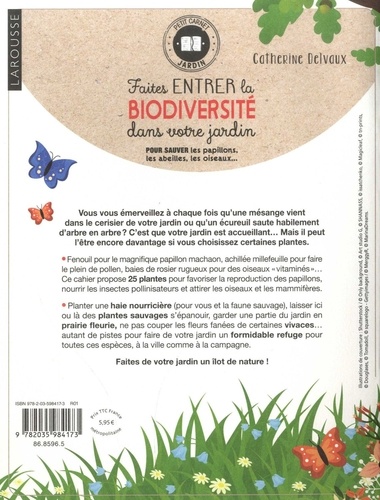 Faites entrer la biodiversité dans votre jardin. Pour sauver les papillons, les abeilles, les oiseaux... 25 plantes pour des refuges naturels