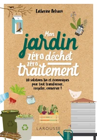 Jardin BIO zéro déchet, zéro traitement
