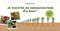Catherine Delvaux - Je cultive en permaculture, et ça donne !.