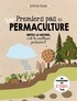 Catherine Delvaux - Premiers pas en permaculture - Imitez la nature, c'est la meilleure jardinière !.