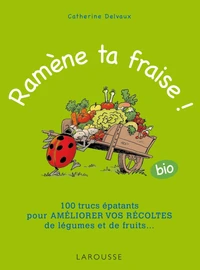 Ramène ta fraise ! (bio)