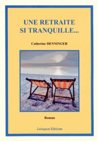 Une retraite si tranquille...