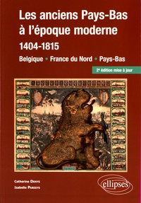 Catherine Denys et Isabelle Paresys - Les anciens Pays-Bas à l'époque moderne (1404-1815) - Belgique, France du Nord, Pays-Bas.