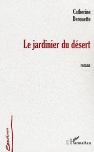 Le jardinier du désert