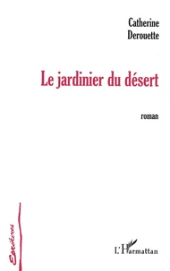 Le jardinier du désert