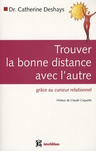 Catherine Deshays - Trouver la bonne distance avec l'autre grâce au curseur relationnel.