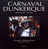 Catherine Desjeux et Bernard Desjeux - Carnaval de Dunkerque - Ben qu'est ça dit.