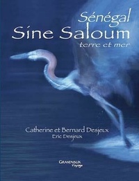 Catherine Desjeux et Bernard Desjeux - Sénégal - Sine Saloum. Terre et mer. 1 DVD