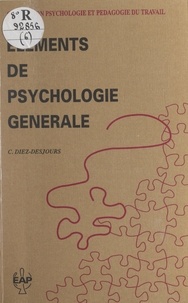 Catherine Diez-Desjours et Bernard Gillet - Éléments de psychologie générale.