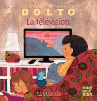 Catherine Dolto-Tolitch et Colline Faure-Poirée - La télévision.
