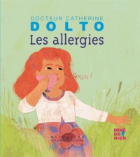 Catherine Dolto-Tolitch et Colline Faure-Poirée - Les allergies.