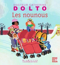 Catherine Dolto-Tolitch et Colline Faure-Poirée - Les nounous.