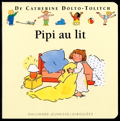 Pipi au lit de Catherine Dolto-Tolitch - Album - Livre - Decitre