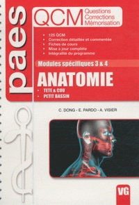 Catherine Dong et Emmanuel Pardo - Anatomie Modules spécifiques 3 & 4 - Tête & cou, petit bassin.