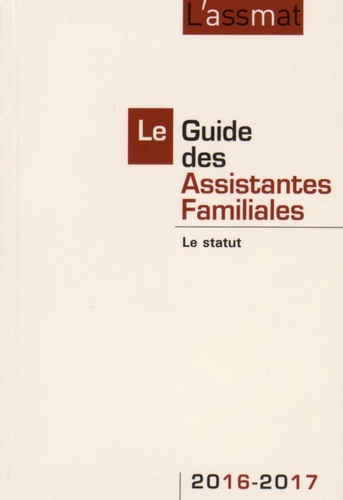Catherine Doublet - Le Guide des Assistantes Familiales 2016-2017 - Le statut.