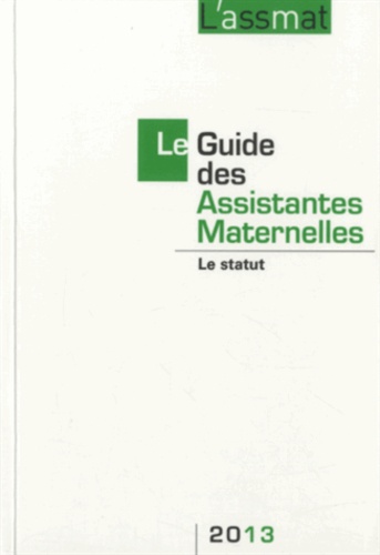 Catherine Doublet - Le Guide des Assistantes Maternelles 2013 - Le statut.