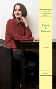 Catherine Dousteyssier-Khoze - La Logique de l'amanite - premier roman.