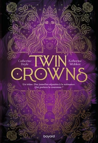 Twin Crowns Tome 1