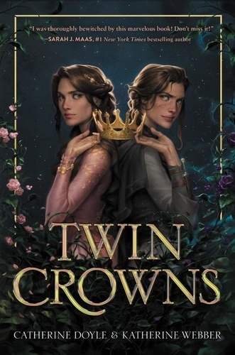 Catherine Doyle et Katherine Webber - Twin Crowns.