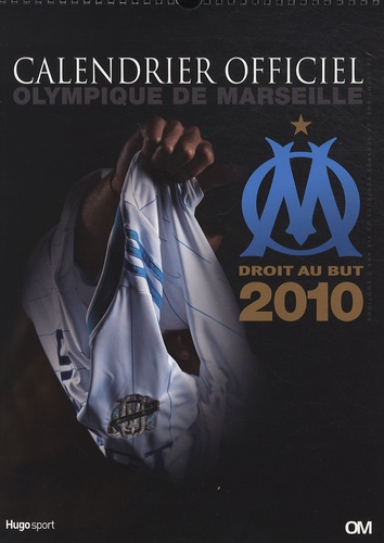 Catherine Droux et Yann Bouvier - Calendrier officiel Olympique de Marseille 2010.