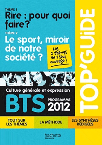 Catherine Duffau - BTS culture générale et expression - Programme 2012 : Thème 1, Rire : pour quoi faire ? Thème 2, Le sport, miroir de la société.