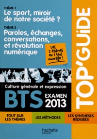 Catherine Duffau - Culture générale et expression BTS examen 2013 Top'guide.