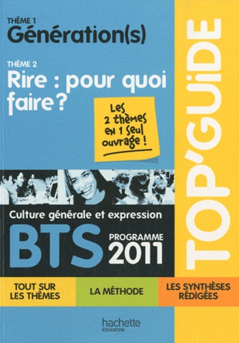 Catherine Duffau - Culture générale et expression BTS programme 2011 - Thème 1, Génération(s); Thème 2, Rire : pour quoi faire ?.