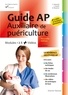 Catherine Dujourdy et Jacqueline Gassier - Guide AP Auxiliaire de puériculture - Modules 1 à 8.