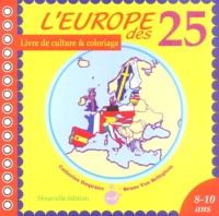 Catherine Duquaire et Bruno Van Belleghem - L'Europe des 25.