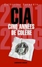 Catherine Durandin - CIA : cinq années de colère.