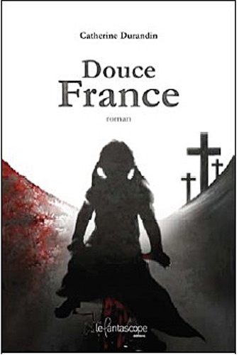 Catherine Durandin - Douce France.