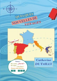 Quelques nouvelles de voyages