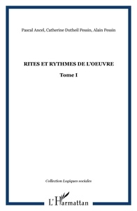 Catherine Dutheil Pessin et Alain Pessin - Rites et rythmes de l'oeuvre 1.
