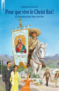 Pour que vive le Christ roi !