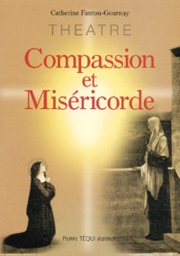 Catherine Fantou-Gournay - Mystere De La Compassion De Genevieve Pour Paris Suivi Du Cri De La Misericorde.