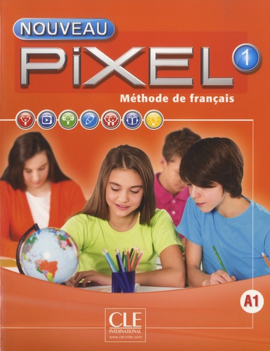 Méthode de français Nouveau Pixel 1 A1. Livre de l'élève  Edition 2016 -  avec 1 DVD