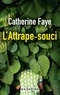 Catherine Faye - L'attrape-souci.