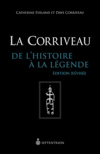 Catherine Ferland - La corriveau. de l'histoire a la legende.