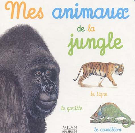 Catherine Fichaux - Mes animaux de la jungle.